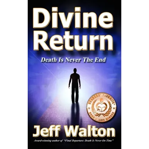 Divine Return: Death Is Never The End