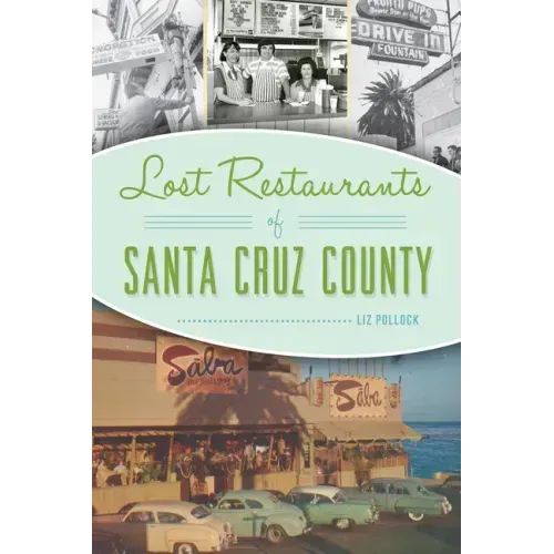 Lost Restaurants of Santa Cruz County