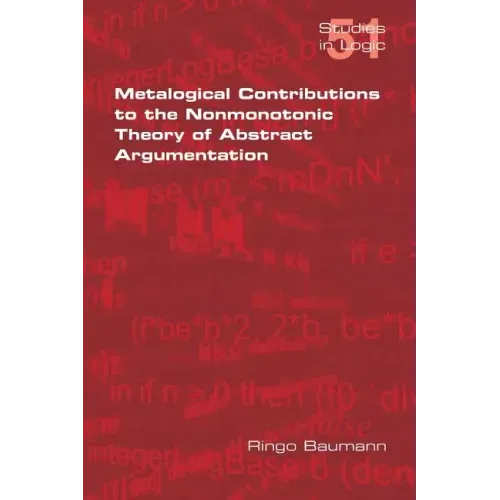 Metalogical Contributions to the Nonmonotonic Theory of Abstract Argumentation