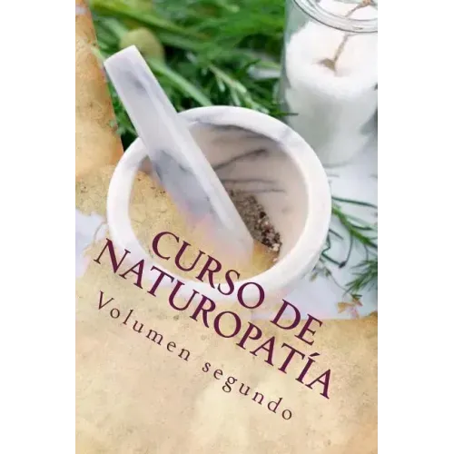 Curso de NATUROPATÍA: Volumen segundo