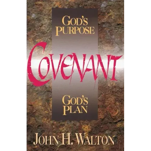 Covenant: God's Purpose, God's Plan