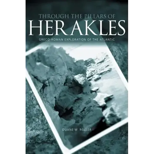 Through the Pillars of Herakles: Greco-Roman Exploration of the Atlantic