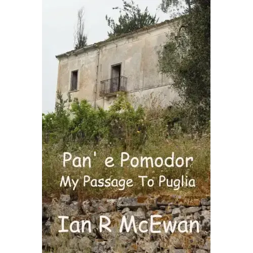 Pan' e Pomodor - My Passage To Puglia