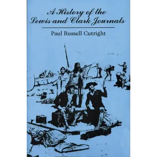 A History of the Lewis and Clark Journals