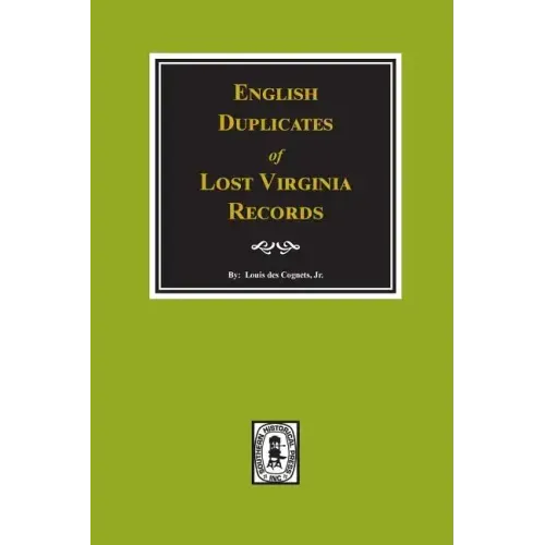 English Duplicates of Lost Virginia Records.