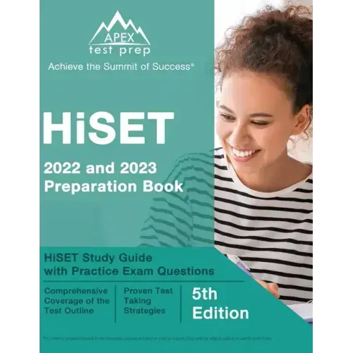 HiSET 2022 and 2023 Preparation Book: HiSET Study Guide with Practice Exam Questions [5th Edition]