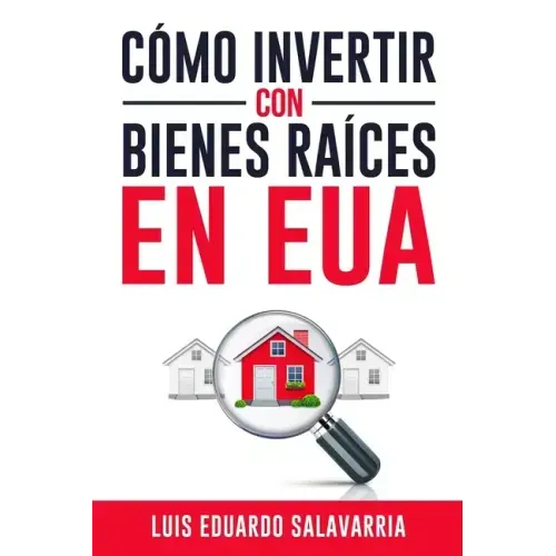 Cómo Hacer Dinero con Bienes Raíces en EUA