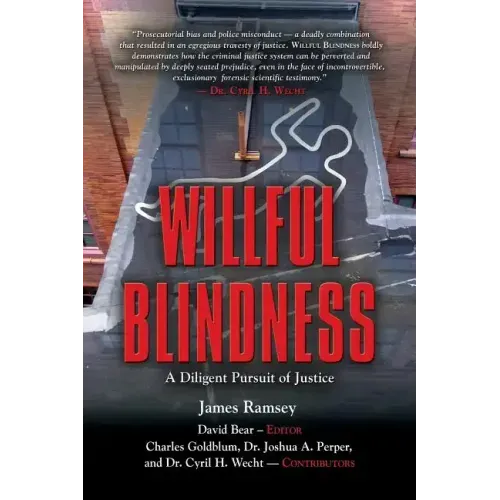 Willful Blindness: A Diligent Pursuit of Justice