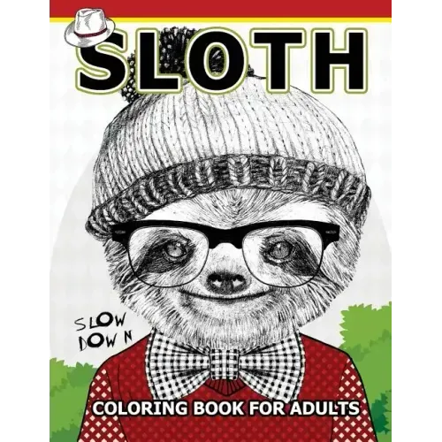 Sloth coloring Book for Adults: An Adult coloring book