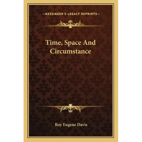 Time, Space and Circumstance