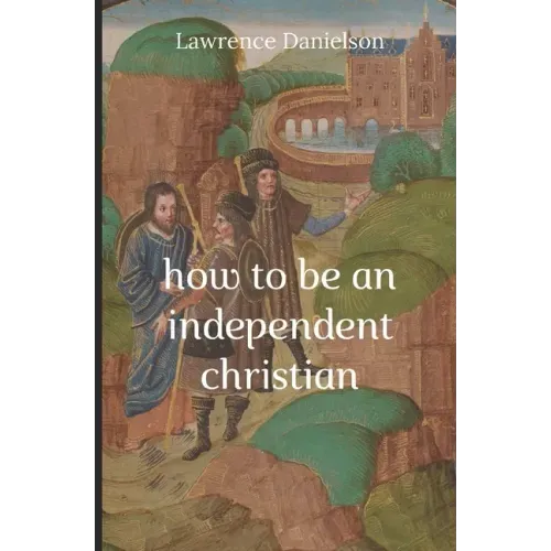 How to Be an Independent Christian