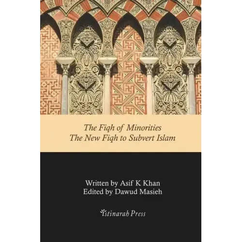 The Fiqh of Minorities - The New Fiqh to subvert Islam