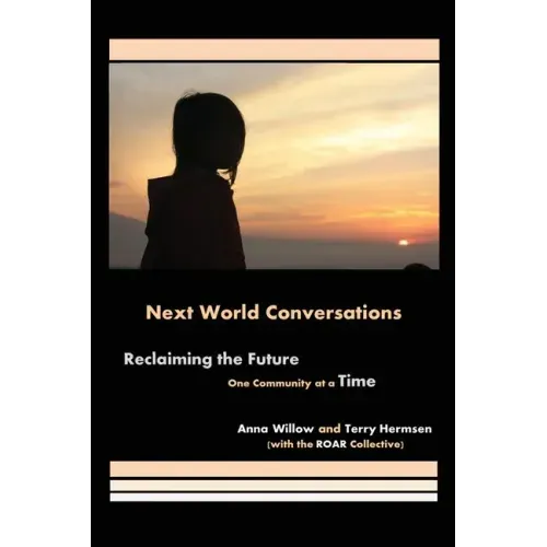Next World Conversations: Reclaiming the Future, One Community at a Time