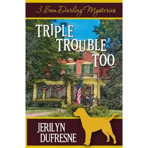 Triple Trouble Too: Sam Darling Mystery Series Box Set: Books 4 - 6