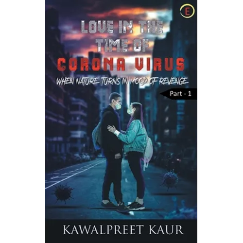 Love in the Time of Corona Virus