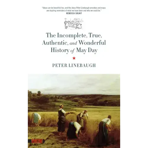 Incomplete, True, Authentic, and Wonderful History of May Day