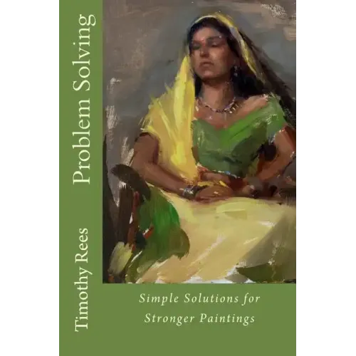 Problem Solving: Simple Solutions for Stronger Paintings
