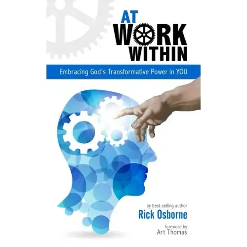 At Work Within: Embracing God's Transformative Power in You