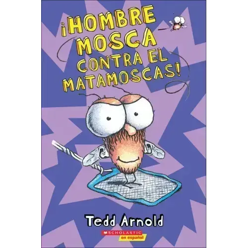 Hombre Mosca Contra El Matamoscas! (Fly Guy vs. the Flyswatter)