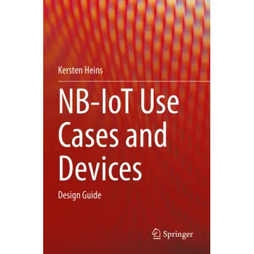 Nb-Iot Use Cases and Devices: Design Guide