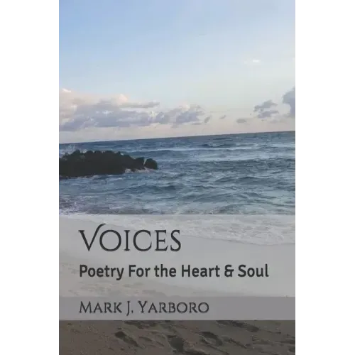 Voices: Poetry For the Heart & Soul