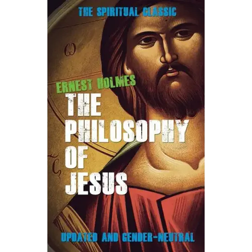 The Philosophy of Jesus: Updated and Gender-Neutral