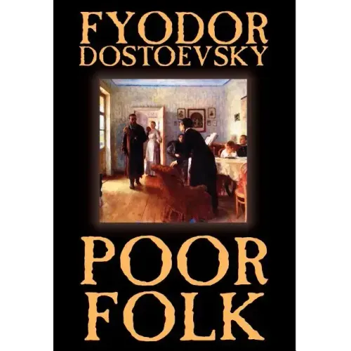 Poor Folk by Fyodor Mikhailovich Dostoevsky, Fiction