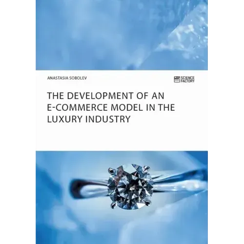 The Development of an E-Commerce Model in the Luxury Industry