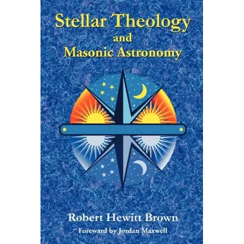 Stellar Theology and Masonic Astronomy
