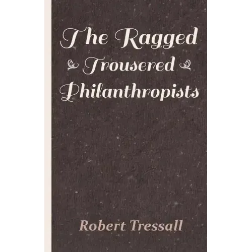 The Ragged Trousered Philanthropists