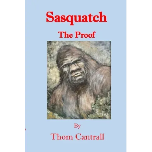 Sasquatch: The Proof