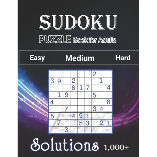 1000+ Sudoku Puzzles Book For adults Easy Medium Hard Solution: Tons of Challenge and Fun for your Brain, Easy-Medium-Hard Level Sudoku for Beginner t