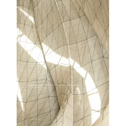 Embodied Light: The Bahá'í Temple of South America