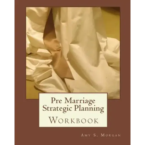 Pre Marriage Strategic Planning: Workbook