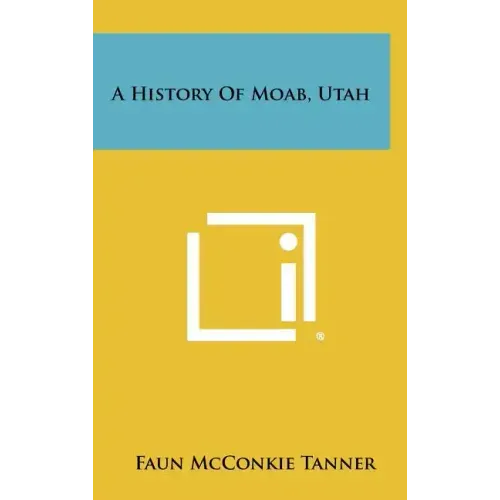 A History of Moab, Utah