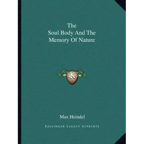 The Soul Body and the Memory of Nature