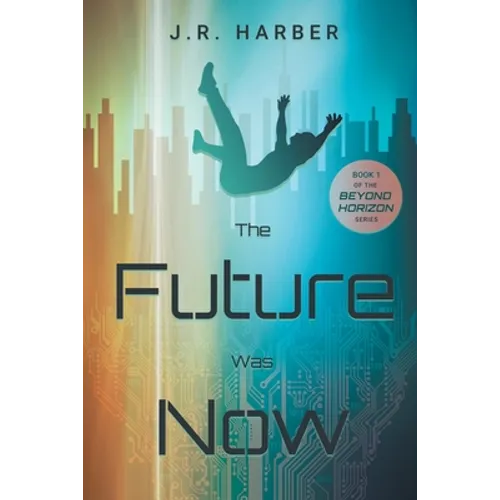 The Future Was Now
