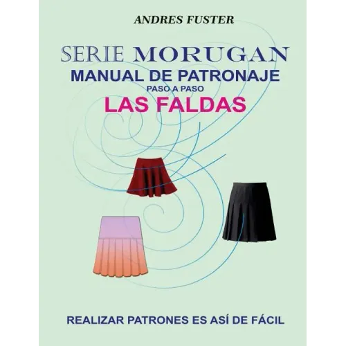 Serie Morugan manual de patronaje: Las faldas