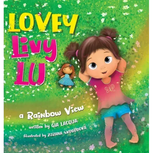 Lovey Livy Lu: A Rainbow View