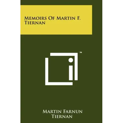 Memoirs Of Martin F. Tiernan