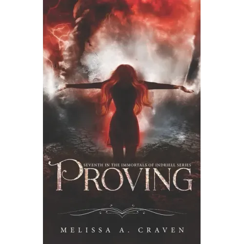 Proving: Immortals of Indriell (Book 7)