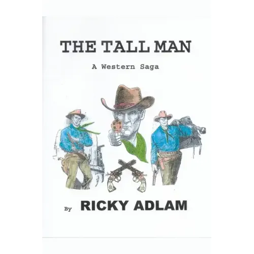 The Tall Man, A Western Saga