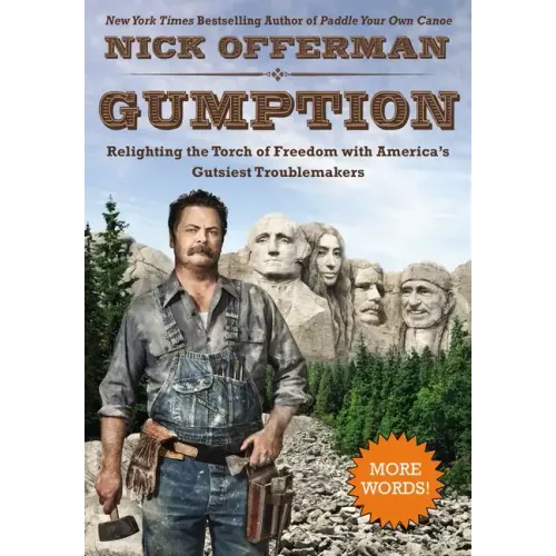 Gumption: Relighting the Torch of Freedom with America's Gutsiest Troublemakers