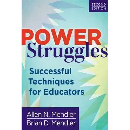 Power Struggles: Successful Techniques for Educators