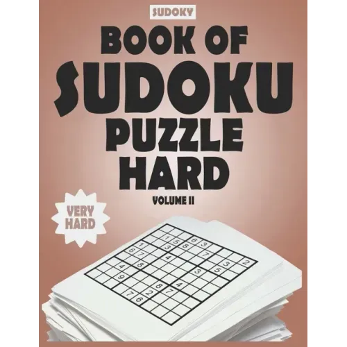 SUDOKY Book of Sudoku Puzzles Hard: Sudoku puzzle books for adults - Includes Solutions - Vol II