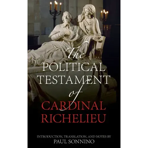 The Political Testament of Cardinal Richelieu