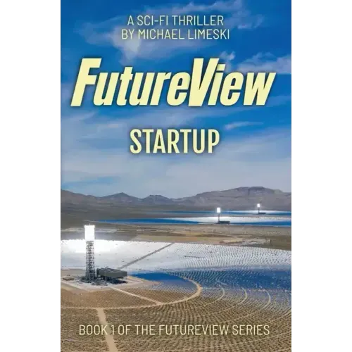 FutureView Startup: A Science Fiction Thriller