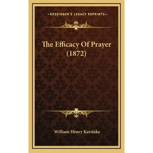 The Efficacy of Prayer (1872)