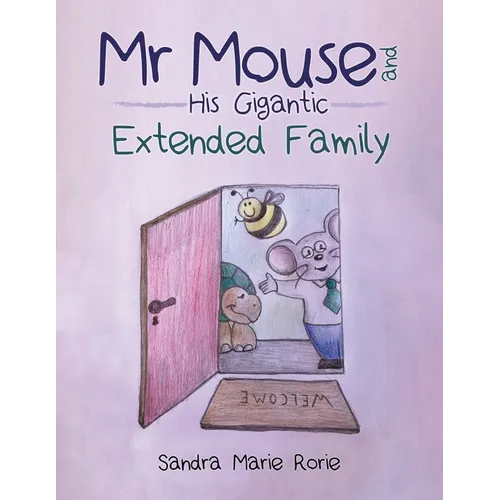Mr Mouse and His Gigantic Extended Family