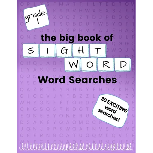 The Big Book of FIRST GRADE "Sight Word" Word Searches: "Sight Word" word search workbook for kids! Education is FUN!